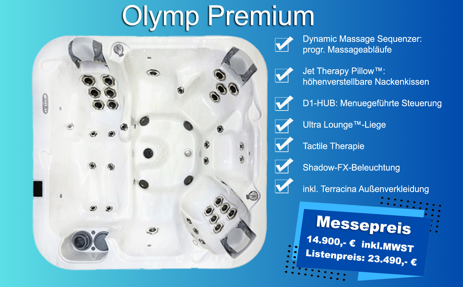 Whirlpool Olymp Premium. Messepreis: 14.900,- € inkl.MWST. Listenpreis: 23.490,- € Whirlpool Olymp Premium. Messepreis: 14.900,- € inkl.MWST. Listenpreis: 23.490,- €