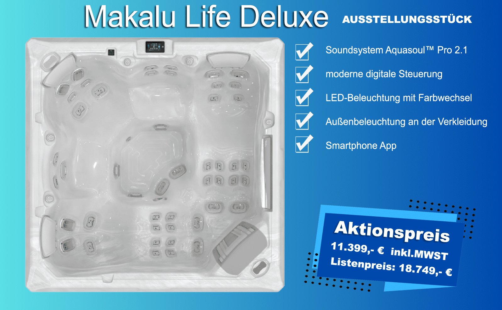 Whirlpool Makalu Life : Aktionspreis 11.399,- € inkl.MWST. Listenpreis: 18.749,- €