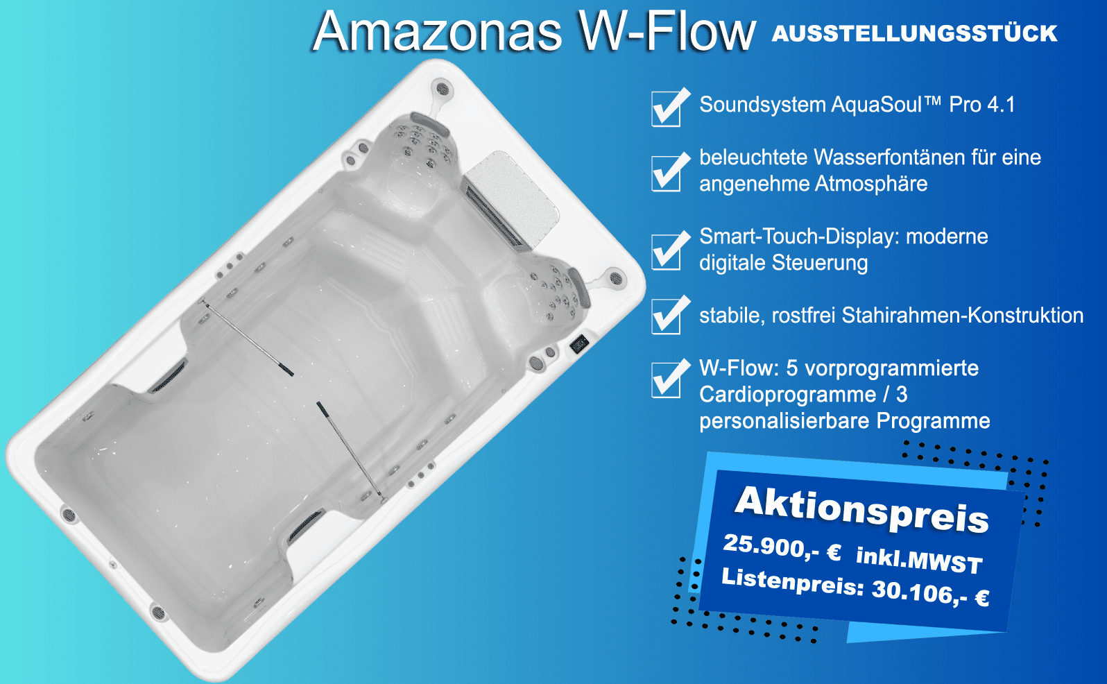 Swim Spa Amazonas W-Flow AUSSTELLUNGSSTÜCK - Aktionspreis 25.900,- € inkl.MWST Listenpreis: 30.106,- €