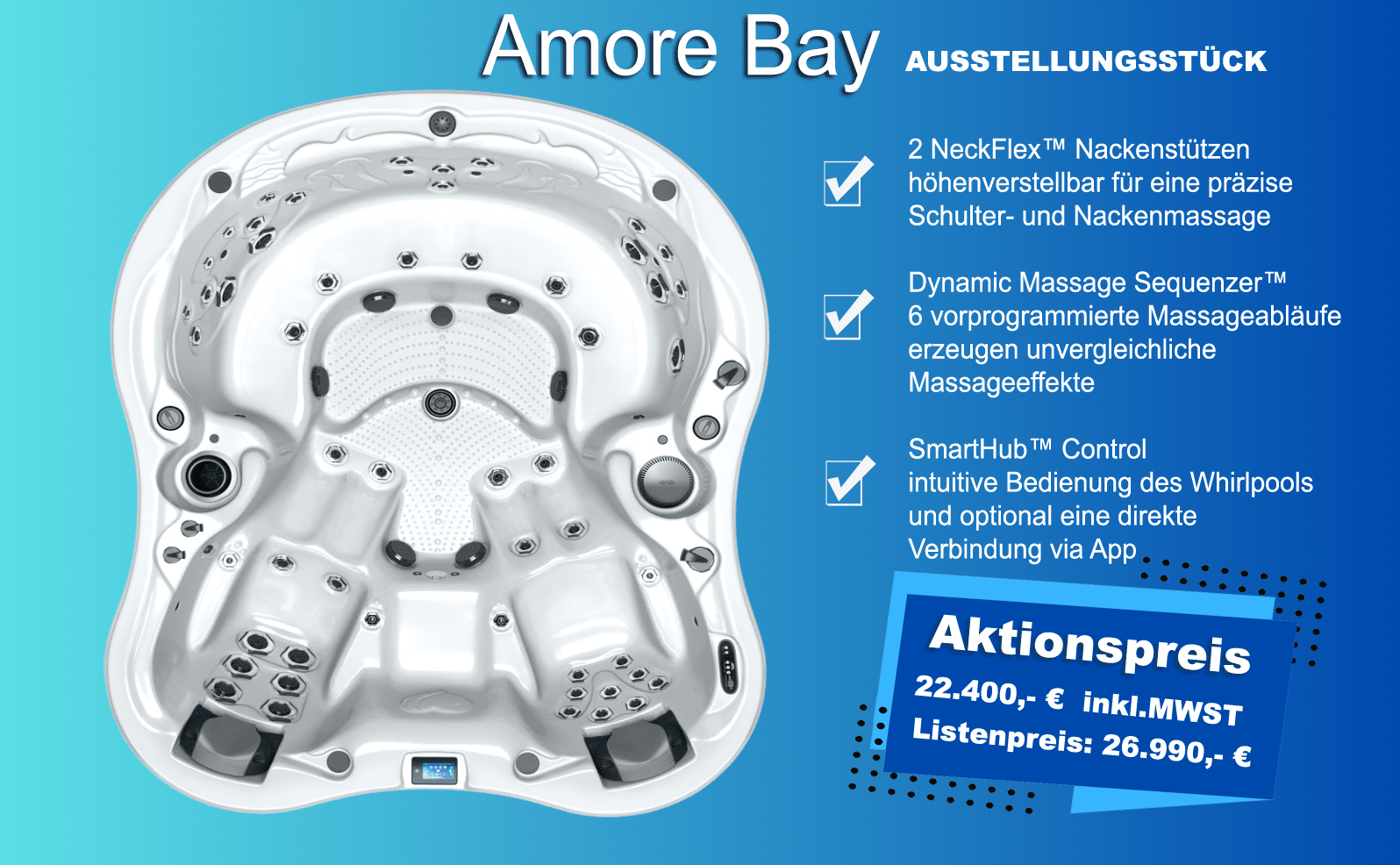 Whirlpool Amore Bay AUSSTELLUNGSSTÜCK Aktionspreis 22.400,- € inkl.MWST Listenpreis: 26.990,- €