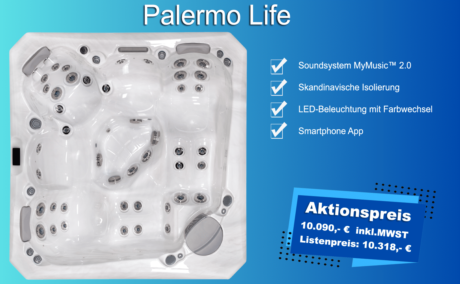 Whirlpool Palermo Life - Aktionspreis 10.090,-€ inkl.MWST Listenpreis: 10.318,- €