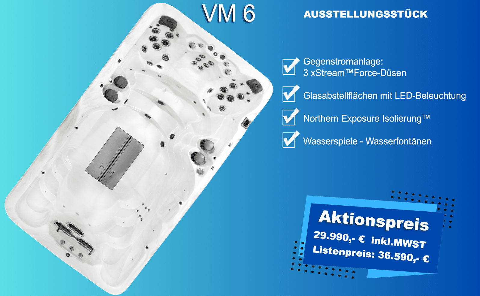 VM 6 AUSSTELLUNGSSTÜCK - Aktionspreis 29.990,-€ inkl.MWST Listenpreis: 36.590,- €